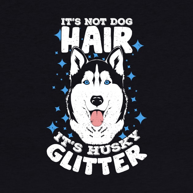 It's Not Dog Hair It's Husky Glitter by Dolde08